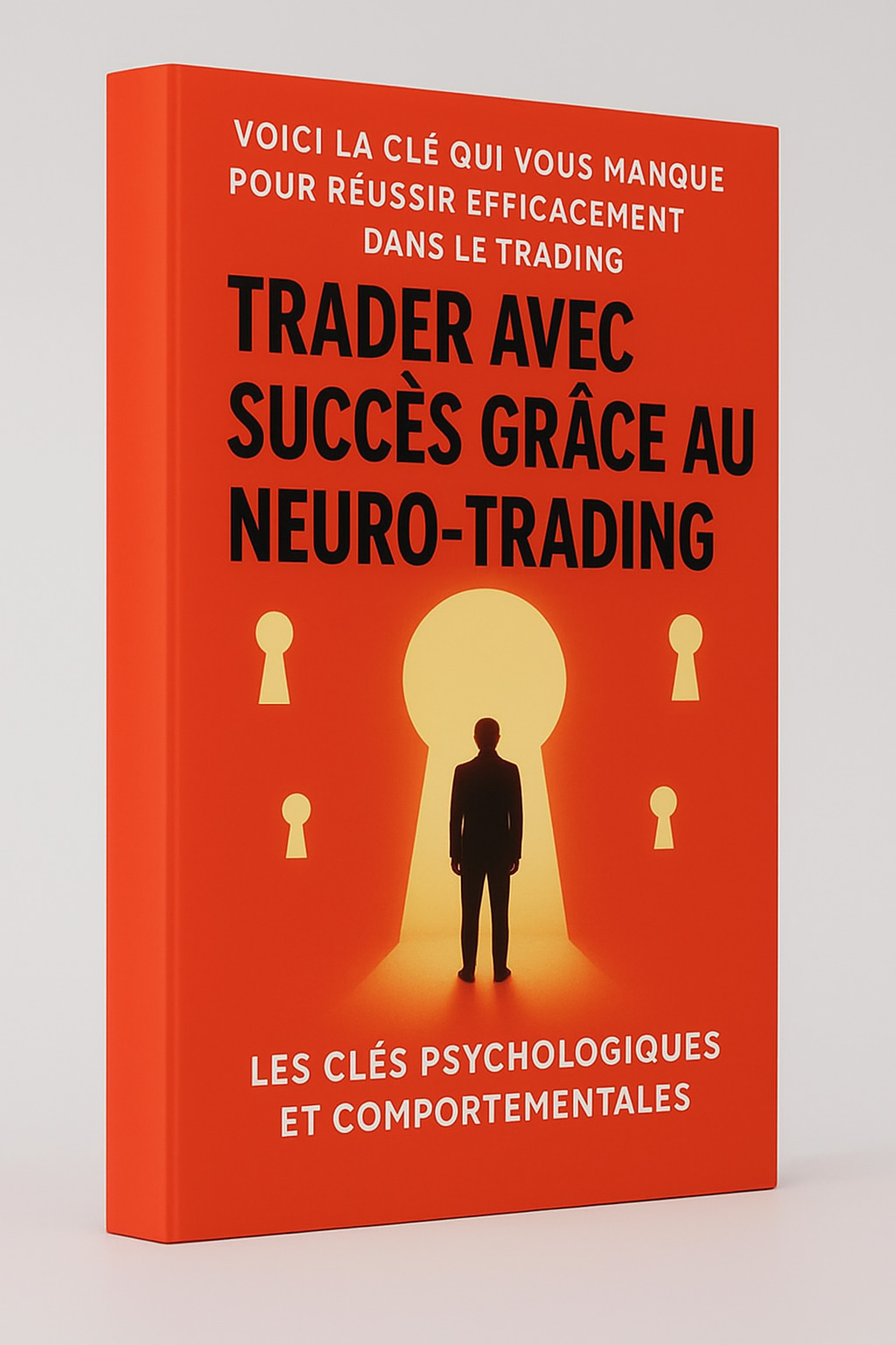 📘 Trader avec succès grâce au Neuro-Trading – Les clés psychologiques et comportementales